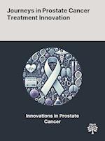 Journeys in Prostate Cancer Treatment Innovation