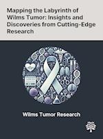 Mapping the Labyrinth of Wilms Tumor