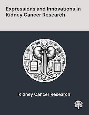 Expressions and Innovations in Kidney Cancer Research