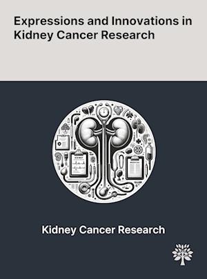 Expressions and Innovations in Kidney Cancer Research