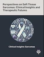 Perspectives on Soft Tissue Sarcomas