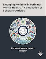 Emerging Horizons in Perinatal Mental Health