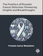 The Frontiers of Prostate Cancer Detection