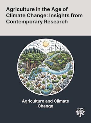 Agriculture in the Age of Climate Change