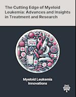 The Cutting Edge of Myeloid Leukemia