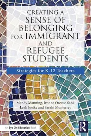 Creating a Sense of Belonging for Immigrant and Refugee Students