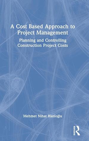 A Cost Based Approach to Project Management