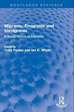 Migrants, Emigrants and Immigrants