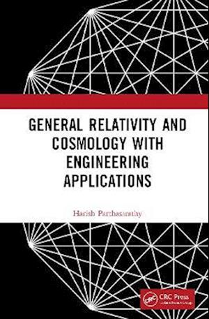 General Relativity and Cosmology with Engineering Applications