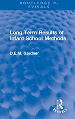 Long Term Results of Infant School Methods