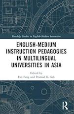 English-Medium Instruction Pedagogies in Multilingual Universities in Asia