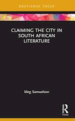 Claiming the City in South African Literature