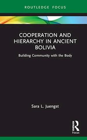 Cooperation and Hierarchy in Ancient Bolivia