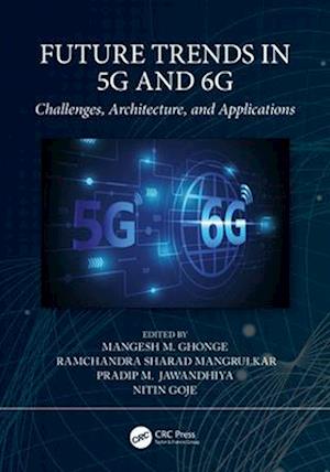 Future Trends in 5g and 6g