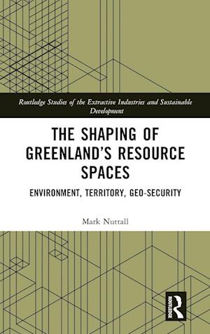 The Shaping of Greenland’s Resource Spaces