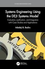 Systems Engineering Using the Deji Systems Model(r)