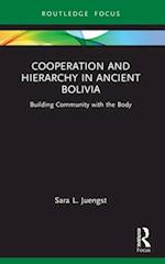 Cooperation and Hierarchy in Ancient Bolivia