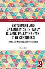 Settlement and Urbanization in Early Islamic Palestine, 7th-11th Centuries
