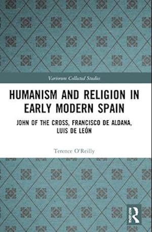 Humanism and Religion in Early Modern Spain