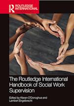 The Routledge International Handbook of Social Work Supervision