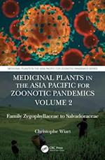 Medicinal Plants in the Asia Pacific for Zoonotic Pandemics, Volume 2