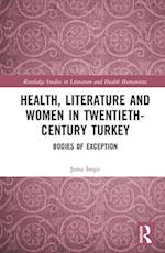 Health, Literature and Women in Twentieth-Century Turkey