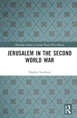 Jerusalem in the Second World War