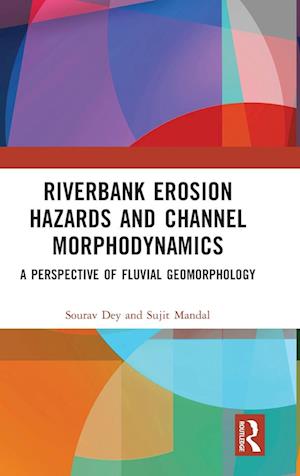 Riverbank Erosion Hazards and Channel Morphodynamics