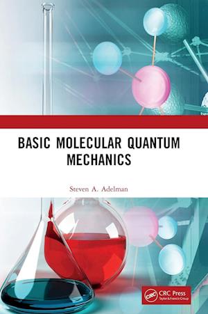 Basic Molecular Quantum Mechanics