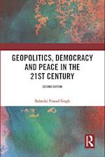 Geopolitics, Democracy and Peace in the 21st Century