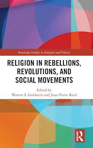 Religion in Rebellions, Revolutions, and Social Movements