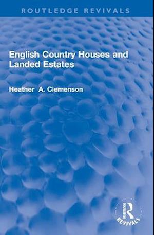 English Country Houses and Landed Estates