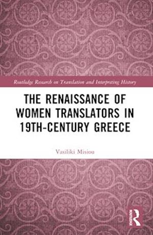 The Renaissance of Women Translators in 19th-Century Greece