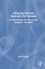 Using the Systems Approach for Aphasia
