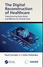 The Digital Reconstruction of Healthcare