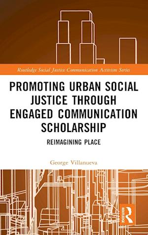 Promoting Urban Social Justice through Engaged Communication Scholarship