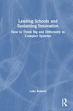 Leading Schools and Sustaining Innovation