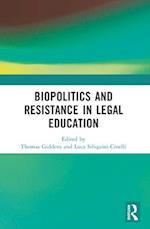 Biopolitics and Resistance in Legal Education