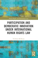 Participation and Democratic Innovation under International Human Rights Law