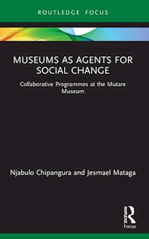 Museums as Agents for Social Change