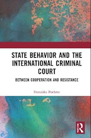 State Behavior and the International Criminal Court