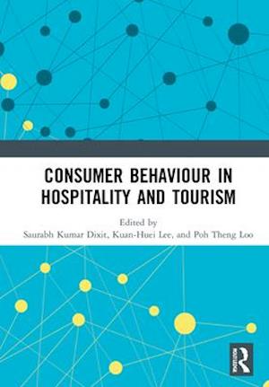 Consumer Behaviour in Hospitality and Tourism