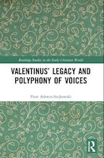 Valentinus' Legacy and Polyphony of Voices