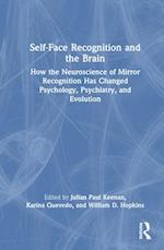 Self-Face Recognition and the Brain