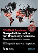 Covid-19 Pandemic, Geospatial Information, and Community Resilience