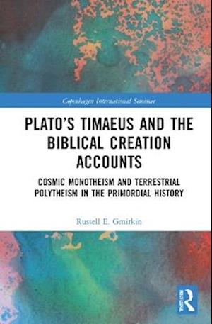 Plato’s Timaeus and the Biblical Creation Accounts