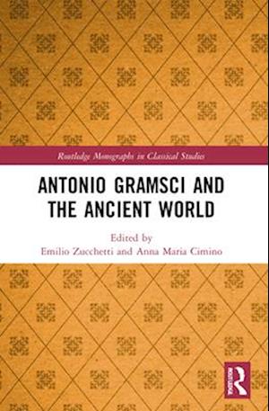 Antonio Gramsci and the Ancient World