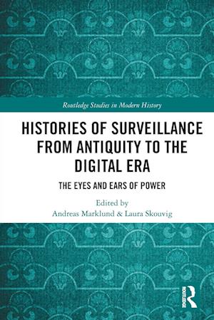 Histories of Surveillance from Antiquity to the Digital Era