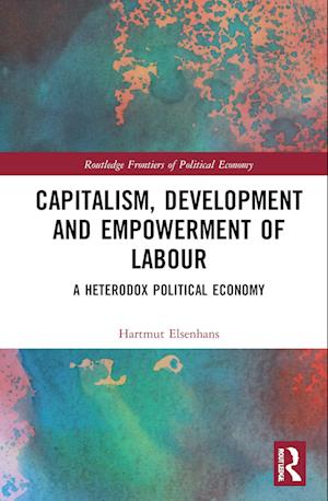 Capitalism, Development and Empowerment of Labour