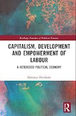 Capitalism, Development and Empowerment of Labour
